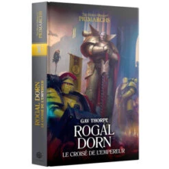 Black Library : Horus Heresy - Rogal Dorn, Le Croisé De L'Empereur