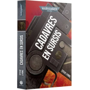 Black Library : Warhammer 40K - Cadavres En Sursis 1 Black Library : Warhammer 40K - Cadavres En Sursis