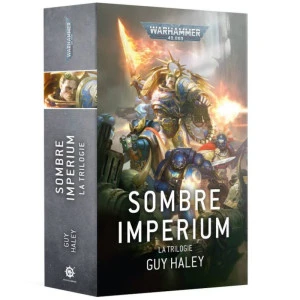 Black Library : Warhammer 40K - Trilogie Sombre Imperium 1 Black Library : Warhammer 40K - Trilogie Sombre Imperium
