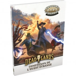 Deadlands : Compagnon De L'Ouest Étrange 1 Deadlands : Compagnon De L'Ouest Étrange