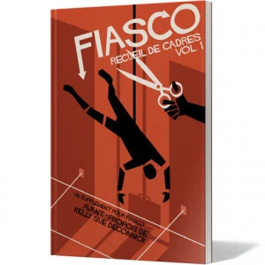 Fiasco - Recueil De Cadres Vol. 1 1 Fiasco - Recueil De Cadres Vol. 1