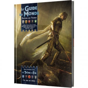 Le Trône De Fer JDR - Le Guide Du Monde 1 Le Trône De Fer JDR - Le Guide Du Monde