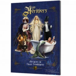 Les Héritiers : Arcanes & Faux-Semblants