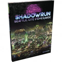 Shadowrun 6 - Seattle Cité D'Emeraude