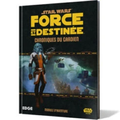 Star Wars : Force Et Destinée - Chroniques Du Gardien