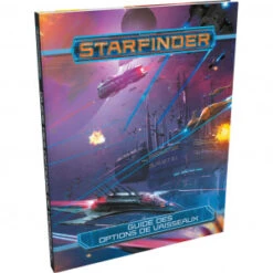 Starfinder - Guide Des Options De Vaisseaux