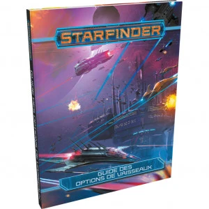Starfinder - Guide Des Options De Vaisseaux 1 Starfinder - Guide Des Options De Vaisseaux