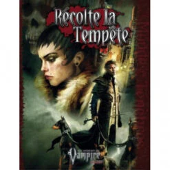 Vampire Le Requiem : Récolte La Tempête