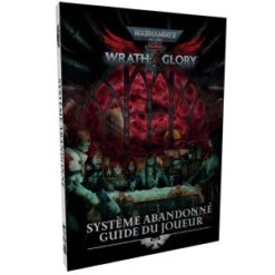 Warhammer 40K : Wrath & Glory - Système Abandonné, Guide Du Joueur