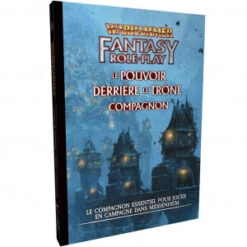 Warhammer Fantasy - Le Pouvoir Derrière Le Trône (Compagnon)